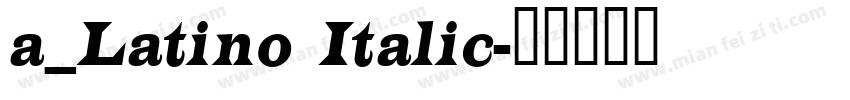 a_Latino Italic字体转换